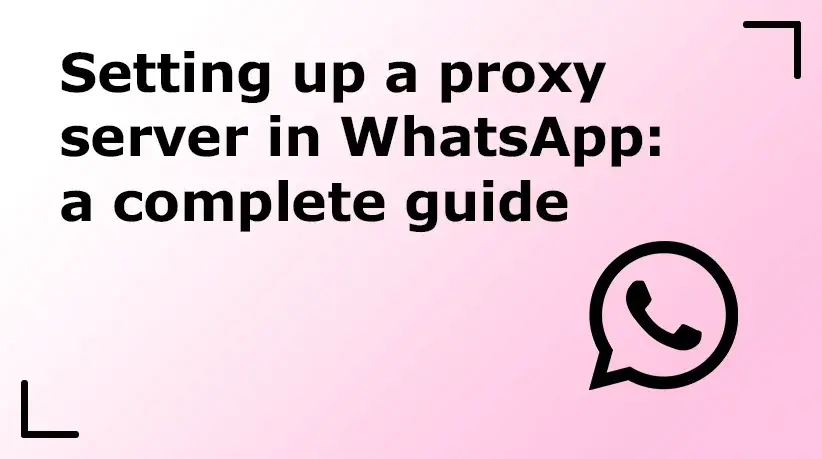 Setting up proxy in whatsap