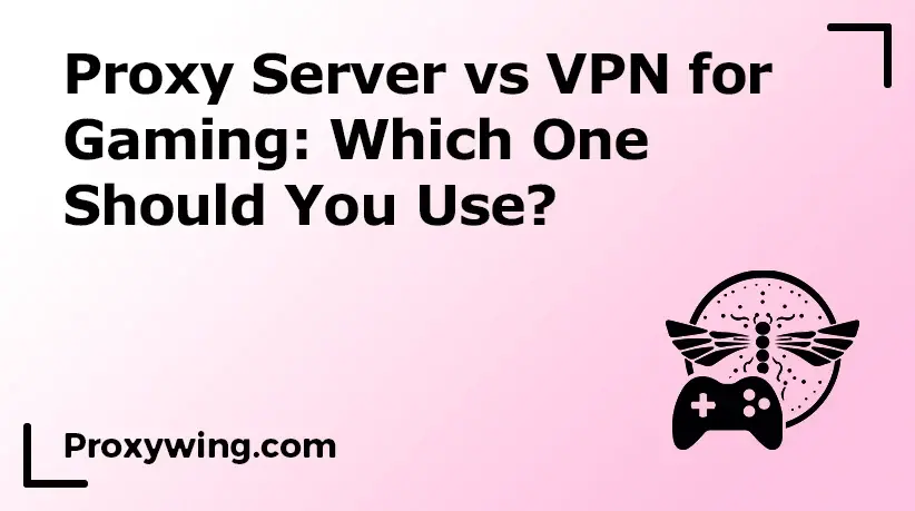 proxy or vpn for gaming