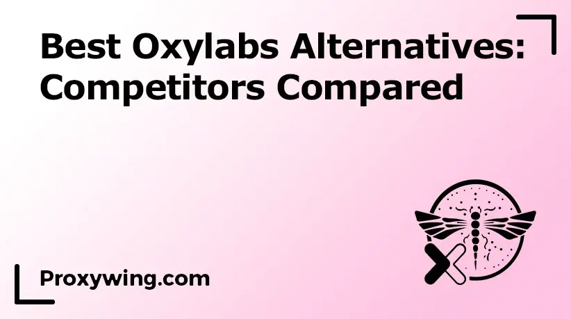 best oxylabs alternatives