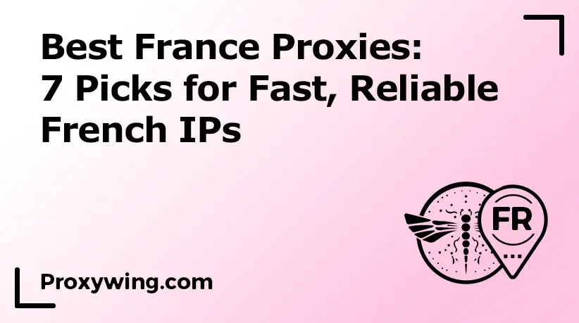 best france proxies