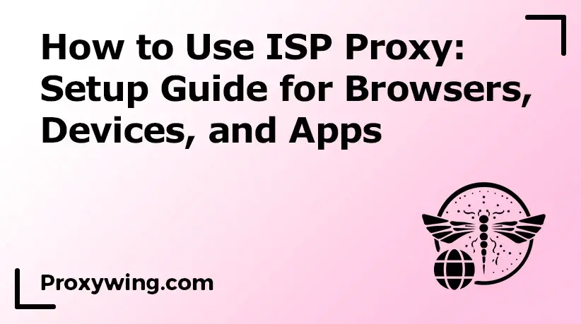 ISP Proxy guide