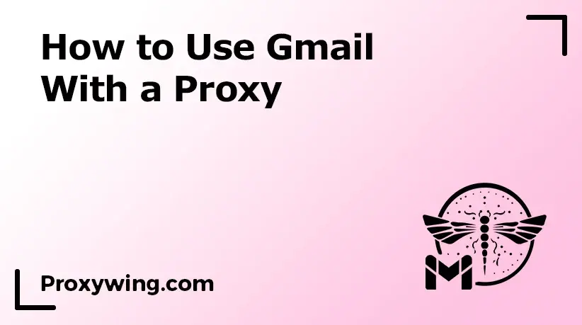 Gmail with proxy