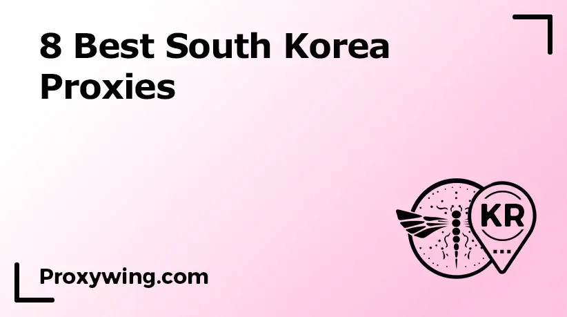 Best proxies of South Korea