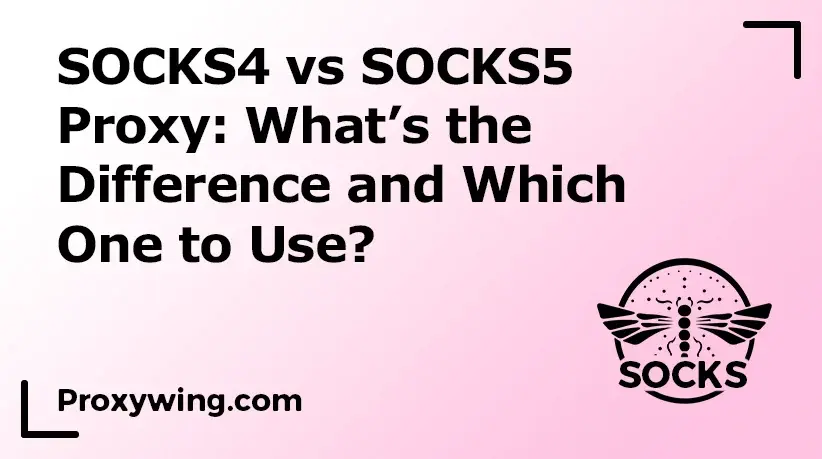 SOCKS4 vs SOCKS5 difference proxies