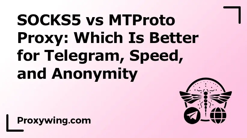 SOCKS5 vs MTProto proxy for Telegram