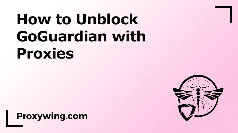 Unblock GoGuardian