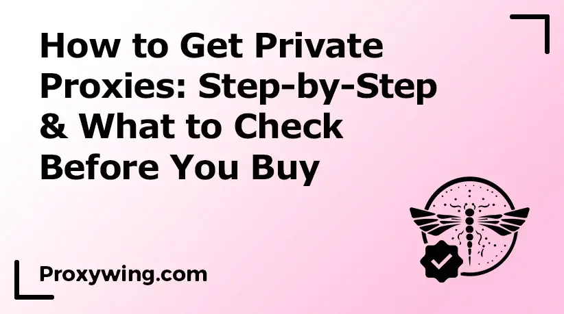 Private proxies: step-by-step