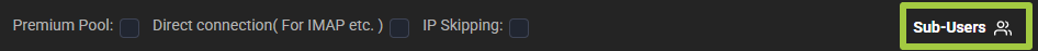 Options row of the Premium generator — the Premium Pool, Direct connection (for IMAP etc.) and IP Skipping checkboxes — with the Sub-Users button highlighted on the right