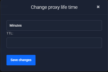 Change proxy life time dialog: the unit field set to Minutes, an empty TTL field and the Save changes button