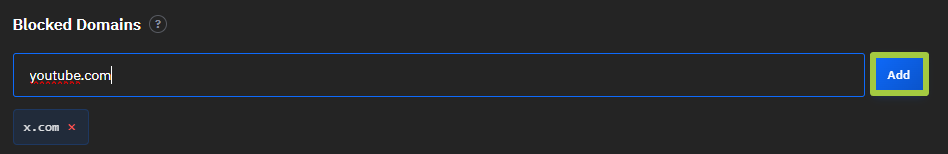 Blocked Domains block: youtube.com typed into the input, the Add button highlighted next to it, and the already blocked x.com below as a chip with a remove cross