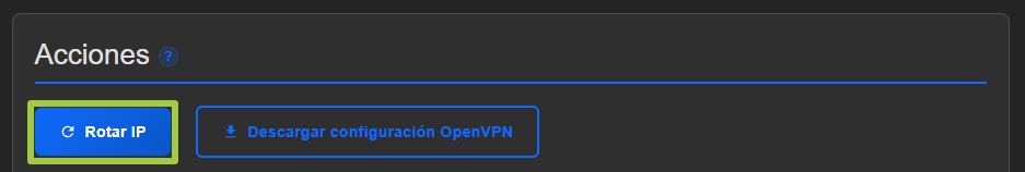 Bloque Acciones con el botón Rotar IP recuadrado en verde, junto a Descargar configuración OpenVPN