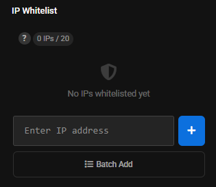 IP Whitelist block in the side panel: the 0 IPs / 20 counter, No IPs whitelisted yet, Enter IP address and Batch Add