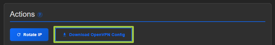 Actions block with the Download OpenVPN Config button outlined in green, next to Rotate IP