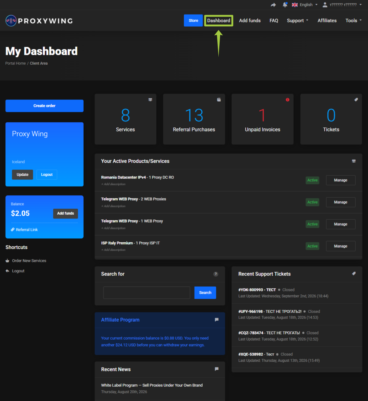 My Dashboard page with counters, active services and recent tickets; a green arrow marks the Dashboard menu button