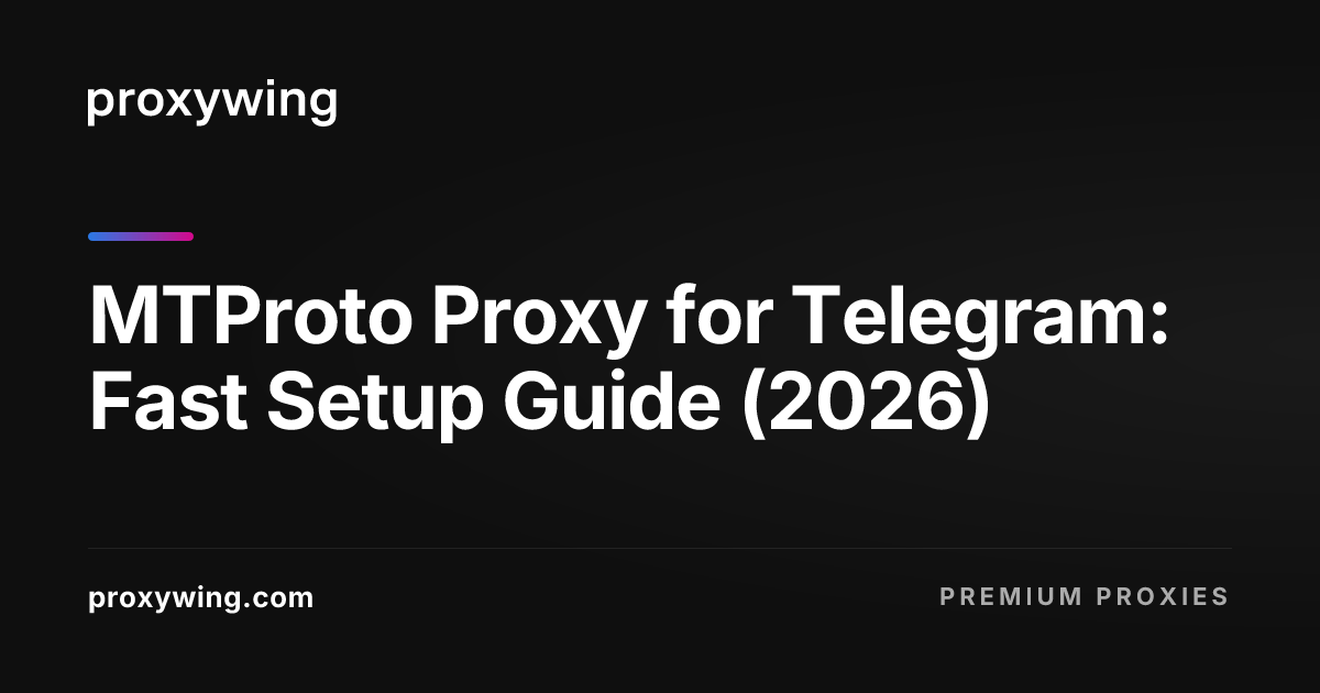 MTProto Proxy for Telegram: Fast Setup Guide (2026)