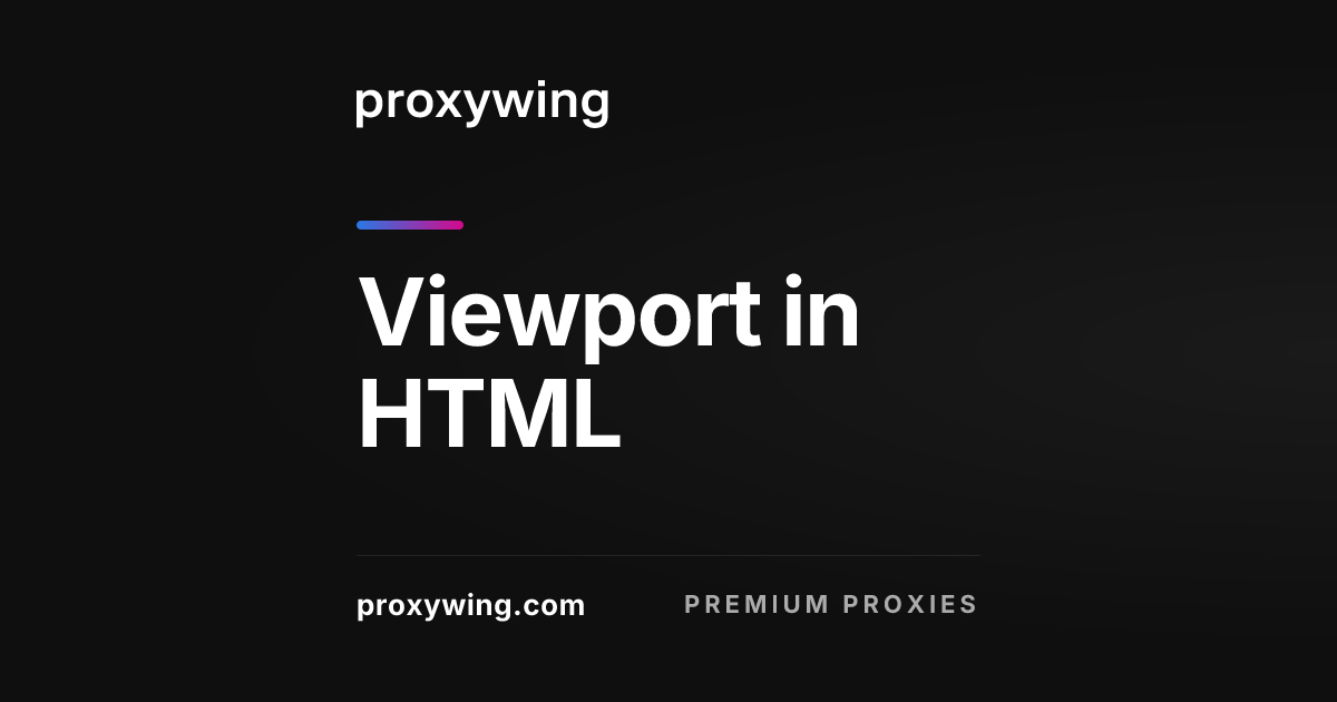 Viewport in HTML: Meta Tag, Examples & Mobile Setup
