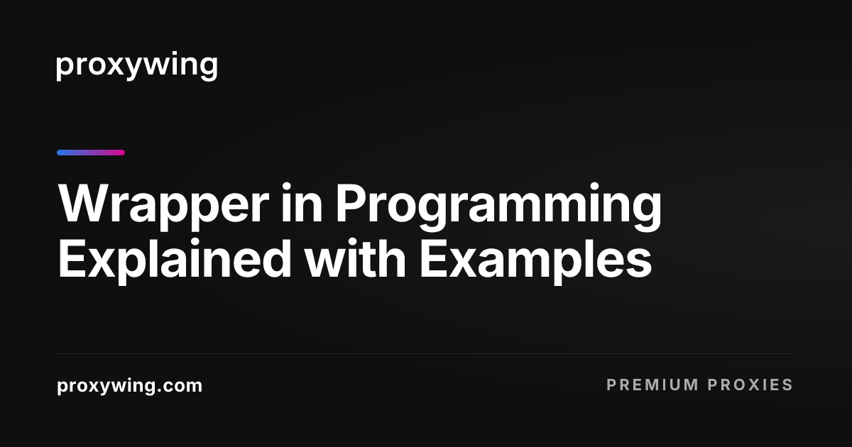 Wrapper in Programming Explained with Examples